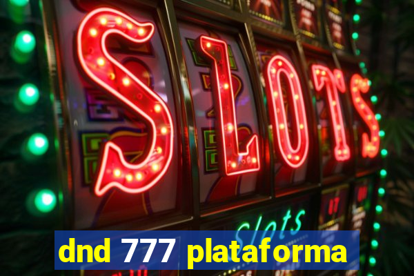 dnd 777 plataforma